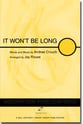 It Won't Be Long SATB choral sheet music cover